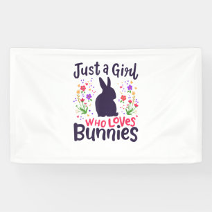Just a Girl Who Loves Bunnies Bunny Rabbit Easter  Banner