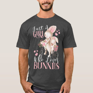JUST A GIRL WHO LOVES BUNNIES Bunny Rabbit Mama Bu T-Shirt