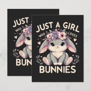 Just A Girl Who Loves Bunnies Card