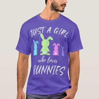 Just A Girl Who Loves Bunnies Cute Bunny Lover T-Shirt