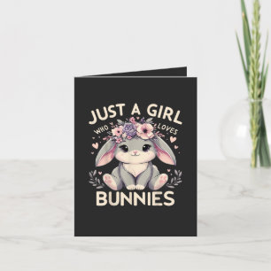 Just A Girl Who Loves Bunnies Holiday Card