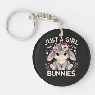 Just A Girl Who Loves Bunnies Key Ring