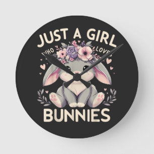 Just A Girl Who Loves Bunnies Round Clock