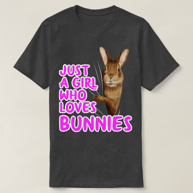 Just A Girl Who Loves Bunnies T-Shirt (Design Front)