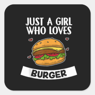 Just A Girl Who Loves Burger Cute Cheese Burger Square Sticker