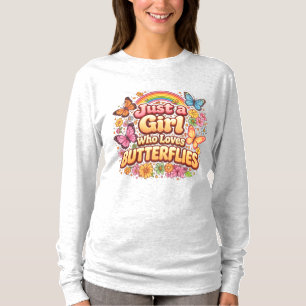 Just a Girl Who Loves Butterflies – Cute Floral T-Shirt