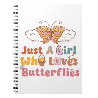 Just A Girl Who loves Butterflies Notebook