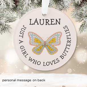 Just a girl who loves butterflies  ornament