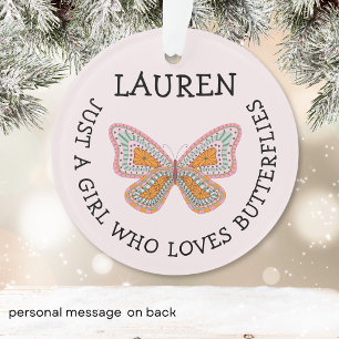 Just a girl who loves butterflies  ornament