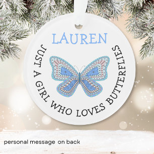 Just a girl who loves butterflies  ornament