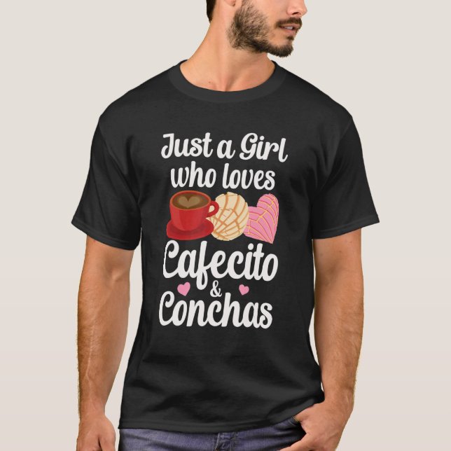 Just A Girl Who Loves Cafecito & Conchas Spanish P T-Shirt (Front)