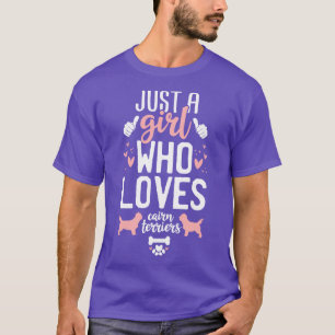 Just a Girl Who Loves Cairn Terriers T-Shirt
