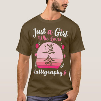 Just A Girl Who Loves Calligraphy Pink Retro Vinta T-Shirt