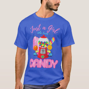 Just A Girl Who Loves Candy, Rainbow Sweets 259 T-Shirt