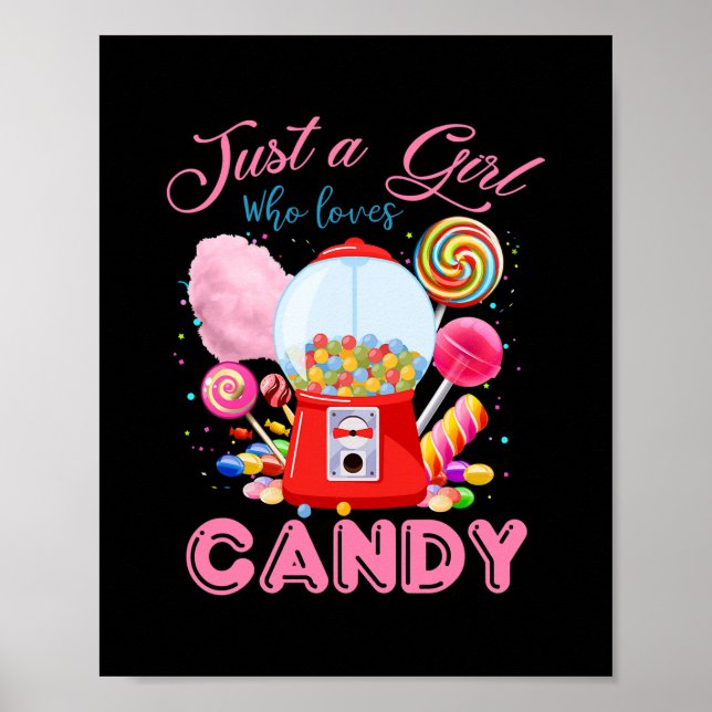 Just A Girl Who Loves Candy Rainbow Sweets  Poster (Front)