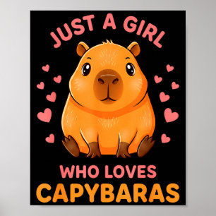 Just A Girl Who Loves Capybaras Cute Capybara Love Poster
