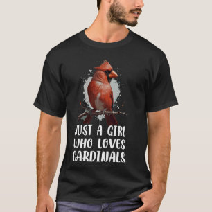 Just a Girl Who Loves Cardinals Bird Birding Red C T-Shirt