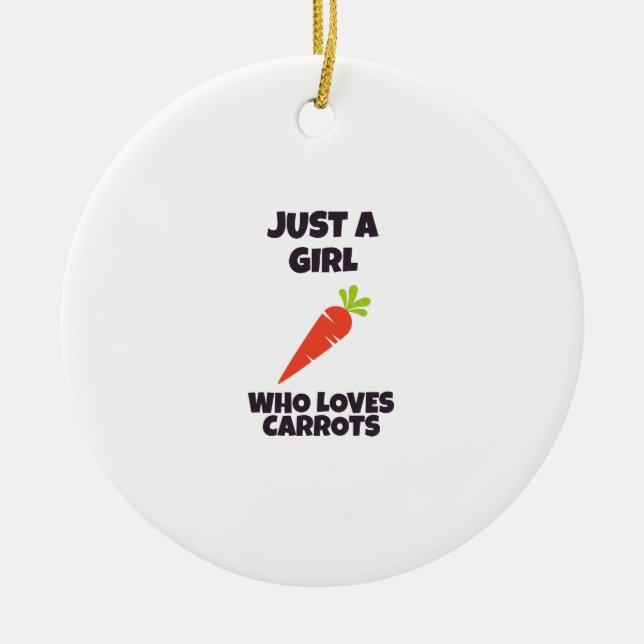Just a girl who loves carrots ceramic ornament (Front)