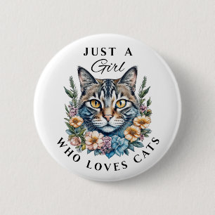 Just a Girl Who Loves Cats  6 Cm Round Badge