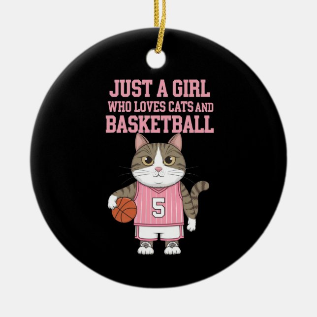 Just a Girl Who Loves Cats and Basketball Ceramic Ornament (Front)