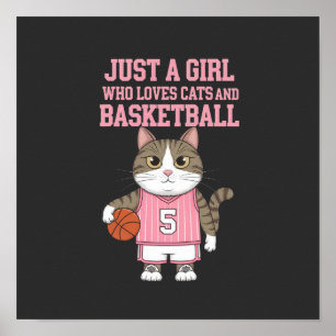 Just a Girl Who Loves Cats and Basketball Poster