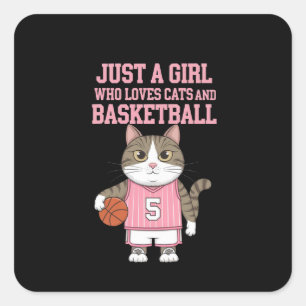 Just a Girl Who Loves Cats and Basketball Square Sticker