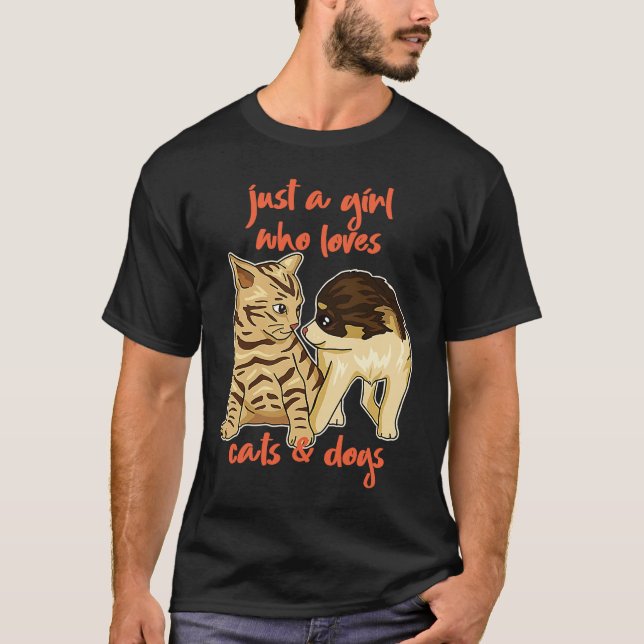 Just A Girl Who Loves Cats And Dogs Kitten Puppy   T-Shirt (Front)
