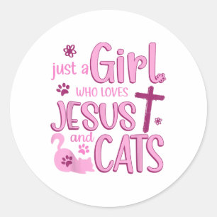 Just A Girl Who Loves Cats And Jesus Funny Animal Classic Round Sticker
