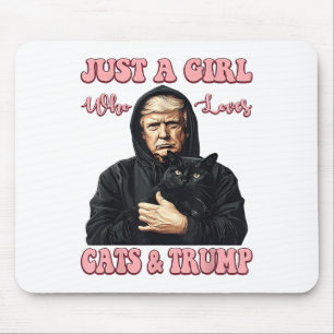 Just A Girl Who Loves Cats And Trump Funny Cat And Mouse Pad