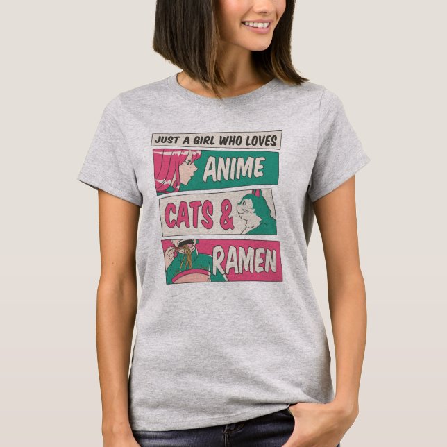 Just A Girl Who Loves Cats, Anime, and Ramen T-Shirt (Front)