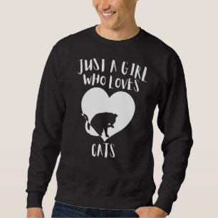 Just A Girl Who Loves Cats Black Cat Cute White He Sweatshirt