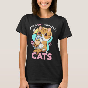 Just A Girl Who Loves Cats Boba Bubble Milk Tea Ka T-Shirt
