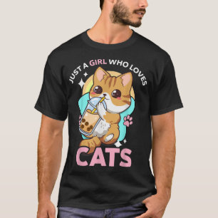Just A Girl Who Loves Cats Boba Bubble Milk Tea Ka T-Shirt
