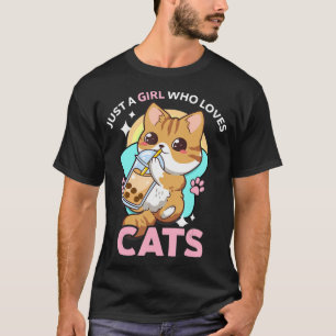 Just A Girl Who Loves Cats Boba Bubble Milk Tea Ka T-Shirt