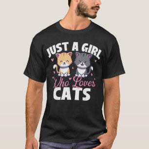Just A Girl Who Loves Cats Cat Owner Animal Lover T-Shirt