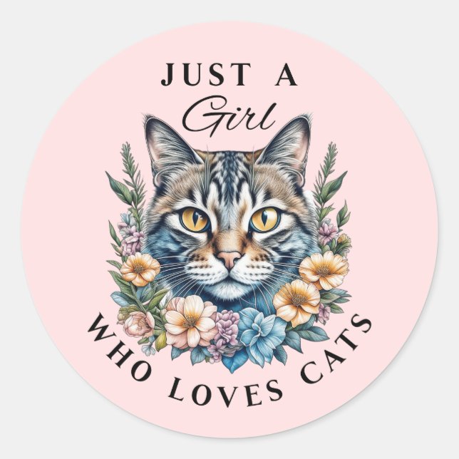 Just a Girl Who Loves Cats  Classic Round Sticker (Front)
