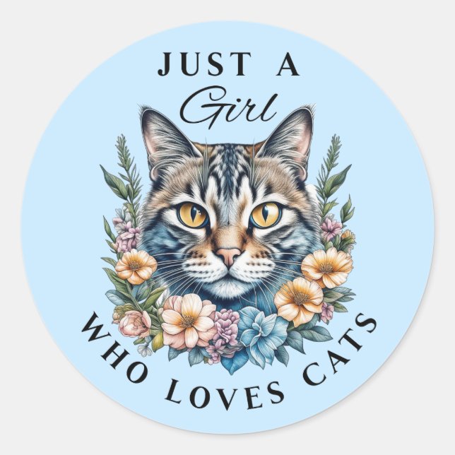 Just a Girl Who Loves Cats  Classic Round Sticker (Front)