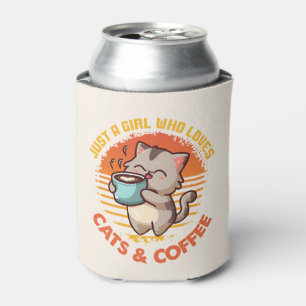 Just A Girl Who Loves Cats & Coffee Can Cooler