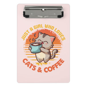 Just A Girl Who Loves Cats & Coffee Mini Clipboard