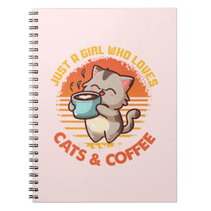 Just A Girl Who Loves Cats & Coffee Notebook