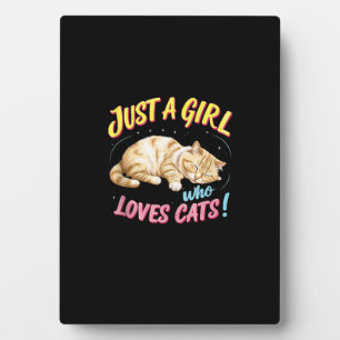 Just A Girl Who Loves Cats Cute Kitty Lover Kid To Plaque