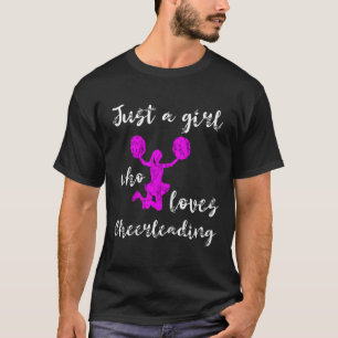 Just A Girl Who Loves Cheerleading Team Cheerleade T-Shirt