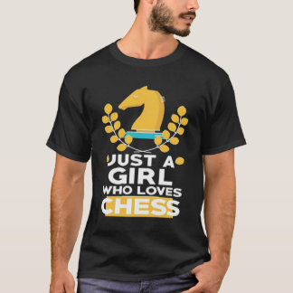 Just A Girl Who Loves Chess Player T-Shirt