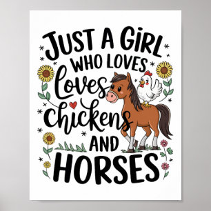 Just A Girl Who Loves Chicken And Horses Farming F Poster