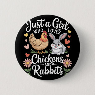 Just A Girl Who Loves Chicken And Rabbits Farming 6 Cm Round Badge