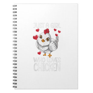 Just A Girl Who Loves Chicken Chicken Do You Love Notebook