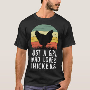 Just A Girl Who Loves Chicken Farm   T-Shirt