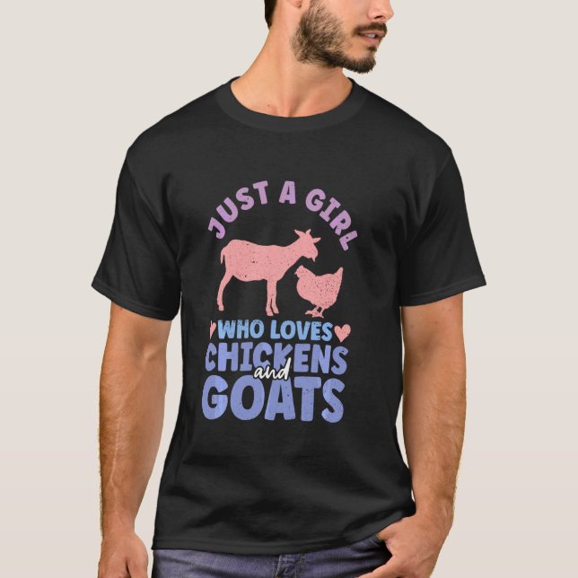 Just A Girl Who Loves Chickens And Goats Farm Girl T-Shirt (Front)
