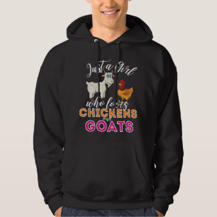 Just A Girl Who Loves Chickens And Goats - Funny F Hoodie