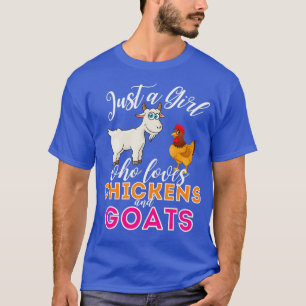 Just A Girl Who Loves Chickens And Goats - Funny T-Shirt